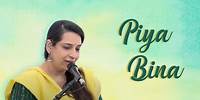 Piya Bina | Deepti Mate | The Rahul Deshpande Collective