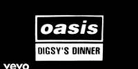 Oasis - Digsy's Dinner (Official Lyric Video)