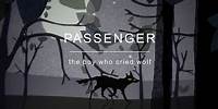 Passenger | The Boy Who Cried Wolf (Official Video)
