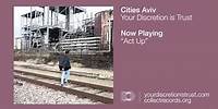 Cities Aviv - "Act Up" (Official)