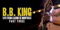 B.B. King | Live From Casino De Montreux Part 3 (1982)