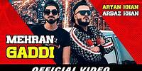 Mehran Gaddi (Official Video) | Aryan Khan | Arbaz Khan | Phoollu TikTok | Latest Punjabi Songs 2019