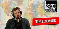 Why do we have time zones? | I Don't Know About That with Jim Jefferies #200