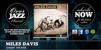 Miles Davis - Chasin' the Bird (1947)