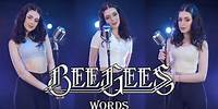 Words - Bee Gees (by Beatrice Florea)