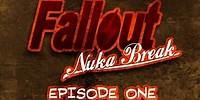 Fallout: Nuka Break the series - Episode One