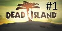 Dead Island Walkthrough: Chapter 1 - Part 1