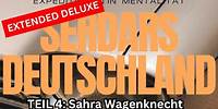 Serdars Deutschland IV: Sahra Wagenknecht (Extended Deluxe Version)