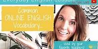 Common English Vocabulary you Hear Online, Especially with English Teachers!
