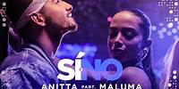 Anitta - Si O No (feat Maluma) | Video Oficial
