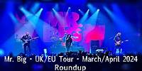 Nick D'Virgilio - Mr Big UK/EU Tour - March/April 2024 - Roundup