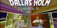 Dallas Holm TV Show on TBN Episode #7 1985