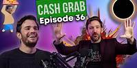 Cash Grab Episode 36 | Come on, John Goodman!