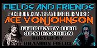 Ace Von Johnson (L.A. Guns & Faster Pussycat) - Fields & Friends #27