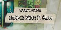 Dave East, Shaggy & Mike N Keys - DANGEROUS RIDDUM [Official Lyric Video]