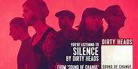 Dirty Heads - Silence (Audio Stream)