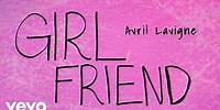 Avril Lavigne - Girlfriend (Official Lyric Video)