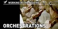 Working in the Theatre: Orchestrations