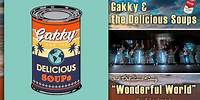 "Wonderful World" / Gakky & the Delicious Soups -Lyric Video-
