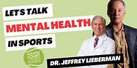 How Important is Mental Health in Sports? Dr. Jeffery Lieberman - Holding Court with Patrick McEnroe