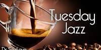Tuesday Jazz ❤️ Smooth Jazz Music for a Peaceful and Relaxing Day at Work or Studying