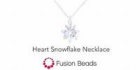 Learn how to create our Heart Snowflake necklace by Fusion Beads