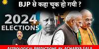 BJP's mistake in 2024 Elections | Astrological Analysis by Acharya Salil