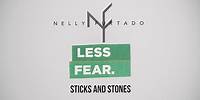 Nelly Furtado - Sticks and Stones (Lyric Video)