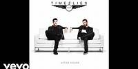 Timeflies - Somebody Gon Get It (Audio) ft. T-Pain