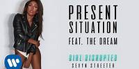 Sevyn Streeter - Present Situation (feat. The-Dream) [Official Audio]