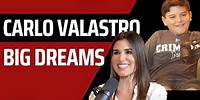 #16 Big Dreams with Carlo Valastro!
