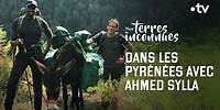 Avec Ahmed Sylla dans les Pyrénées [Intégrale] - Nos terres inconnues