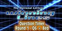 Winning Lines - Question Timer Round 1 - Q6+ Bed