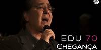 Edu Lobo - "Chegança" | 70 anos