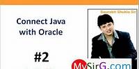 #2 JDBC Connect Java with oracle part 2 of 2