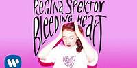Regina Spektor - "Bleeding Heart" [Official Audio]