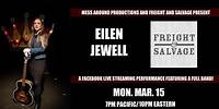 EILEN JEWELL: Live Streaming Performance w/ Freight & Salvage