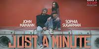 John Mamann & Sophia Sugarman - Just A Minute (Official Music Video)