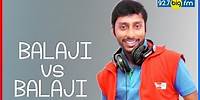 RJ பாலாஜி - 92.7 BIG FMs CROSS TALK - பாலாஜி vs பாலாஜி