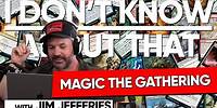 Is Magic the Gathering Only for Nerds? | I Don't Know About That with Jim Jefferies #194