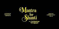 Mantra For Shanti Video Song - The Cinematic Vault Vol 9 Ft. Varijashree Venugopal | Sandeep Chowta