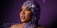 Lizzo - 2 Be Loved (Am I Ready) [PNAU Remix] [Official Audio]