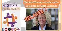 Martine Wonner relaxée après la plainte de Mme Lacombe !