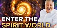 Tour Through the Spirit World! | James Van Praagh