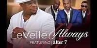 "ALWAYS" - LeVelle featuring After 7