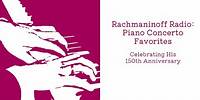 Rachmaninoff Radio: Piano Concerto Favorites