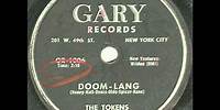 Tokens - Doom Lang - Killer Uptempo Brooklyn Doo Wop From 78!