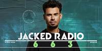 Jacked Radio #663 by AFROJACK