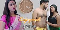 Enjoyment || Romantic Official Trailer | 4K - High Quality Only Members | Baba Films