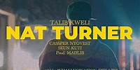 Talib Kweli x Madlib – Nat Turner ft Seun Kuti & Cassper Nyovest (Official Video)